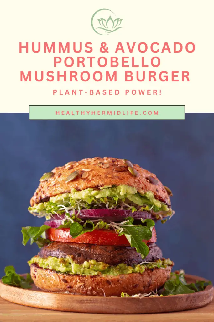hummus and avocado portobello mushroom burger