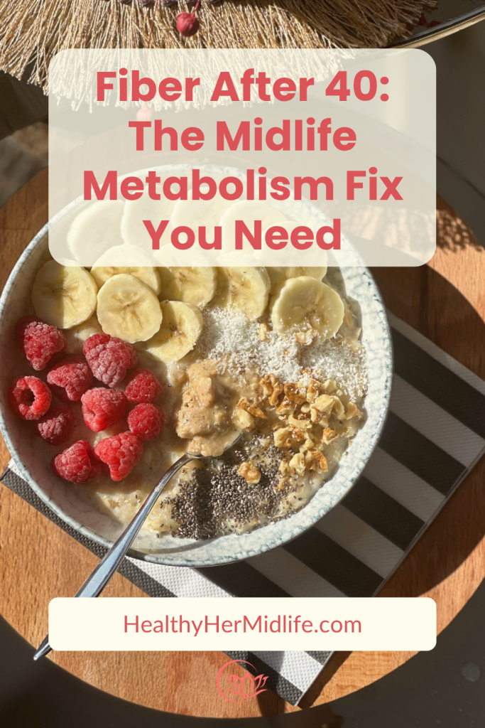 Fiber: The Midlife Metabolism Fix You’ve Probably Overlooked